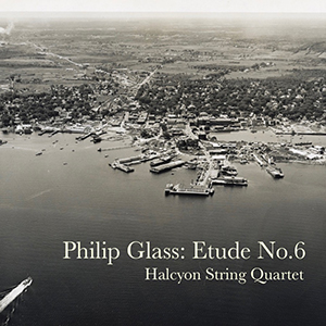 Etude No 6 - Halcyon Quartet, Philip Glass