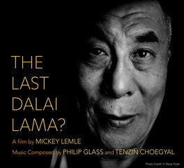 The Last Dali Lama?, Philip Glass