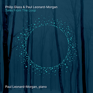 Tales from the Loop Solo Piano, Philip Glass